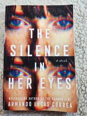 The Silence in Her Eyes Armando Lucas Correa Paperback 2024 Atria Books Novel